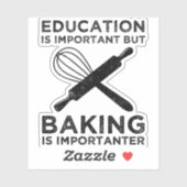 Sticker L'Éducation Est Importante, Mais Le Cuisson Est Im (Feuille)