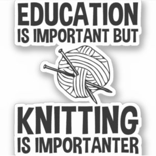 Sticker L'Éducation Est Importante, Mais Le Tricot Est Imp