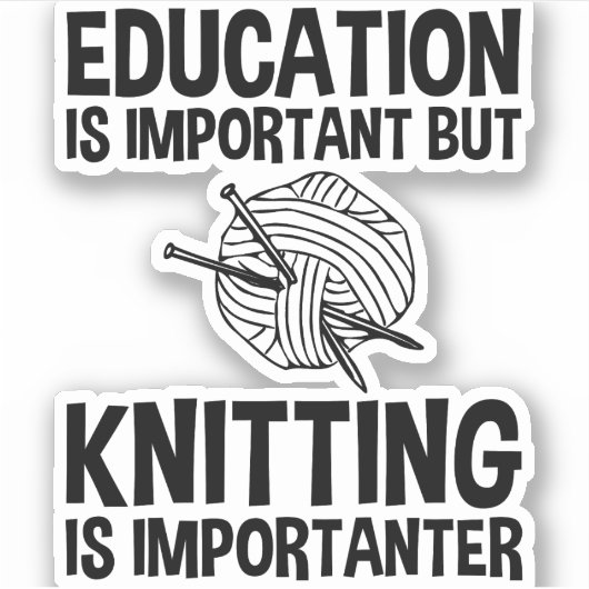 Sticker L'Éducation Est Importante, Mais Le Tricot Est Imp (Devant)