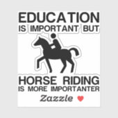 STICKER L'ÉDUCATION L'ÉQUITATION CHEVAL IMPORTANTE EST PLU (Feuille)