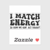 Sticker L'énergie est un jeu d'enfant, comment nous allons (Feuille)