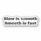 Sticker Lent, lisse, rapide Citation militaire (Devant)