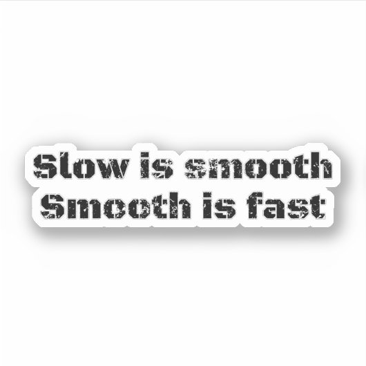 Sticker Lent, lisse, rapide Citation militaire (Devant)