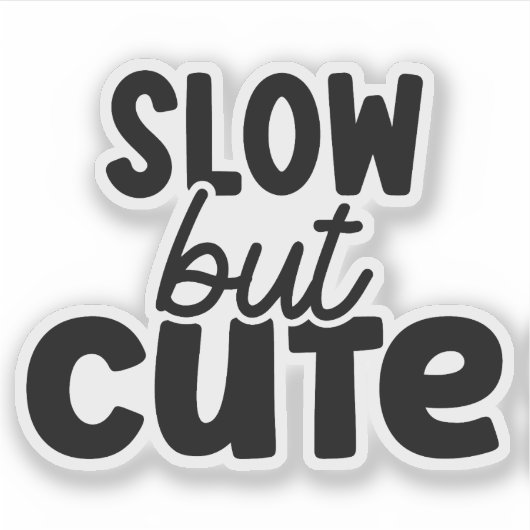 Sticker Lent mais mignon (Devant)