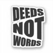 Sticker Les actes pas les mots inspirant blanc noir (Devant)