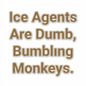 Sticker Les agents de glace sont des singes idiots Hankame (Devant)