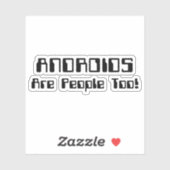 Sticker Les ANDROIDES Sont Aussi Des Gens ! (Feuille)