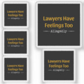 Sticker Les Avocats Ont Trop De Sentiments - Procureur (Devant)