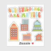 Sticker Les Bâtiments Anciens Sont Ma Vibe, La Conservatio (Feuille)