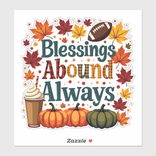 Sticker Les Bénédictions Abondent Toujours Design Automne (Feuille)