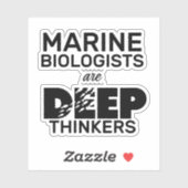 Sticker Les biologistes marins sont des penseurs profonds (Feuille)