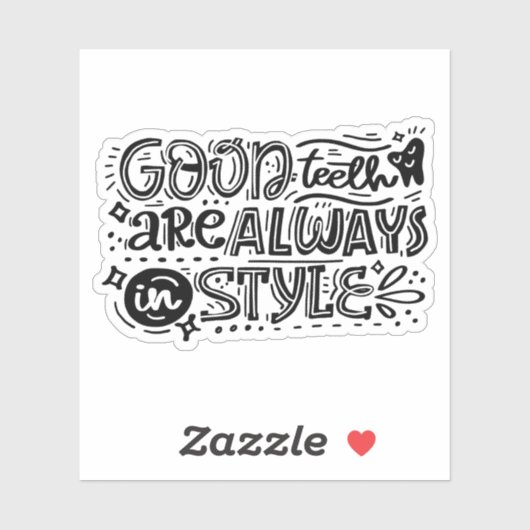 Sticker Les Bonnes Dents Sont Toujours Dans Le Style (Feuille)
