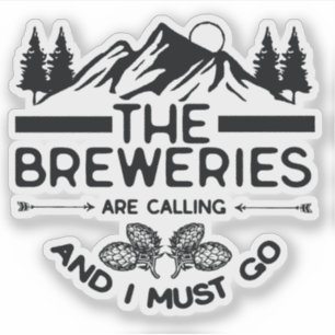 Sticker Les brasseries appellent et je dois y aller