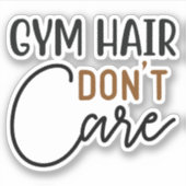 Sticker Les cheveux de gym s'en fichent (Devant)