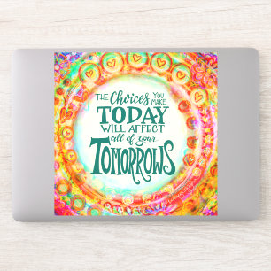 Sticker Les choix d’aujourd’hui encouragent une assez gran