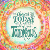 Sticker Les choix d’aujourd’hui encouragent une assez gran (Devant)