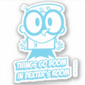 Sticker Les choses bougent dans la chambre de Dexter (Devant)