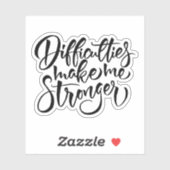 Sticker Les difficultés me rendent plus forte (Feuille)