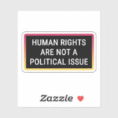 Sticker Les Droits De L'Homme Ne Sont Pas Une Question Pol (Feuille)