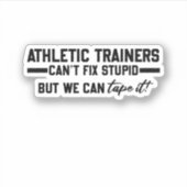 Sticker Les entraîneurs sportifs ne peuvent pas réparer de (Devant)