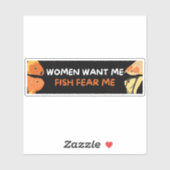 Sticker Les femmes veulent que je pêche peur de moi (Feuille)
