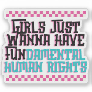 Sticker Les filles veulent juste avoir des droits humains