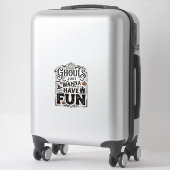 Sticker Les goules veulent juste s'amuser conception vecto (Sur valise)