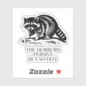 Sticker Les Horreurs Persistent Mais Moi Aussi Raccoon Vin (Feuille)