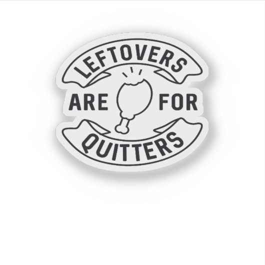 Sticker Les Leftovers Sont Pour Quitters Classic Style Vin (Devant)