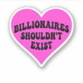 Sticker Les milliardaires ne devraient pas exister (Devant)