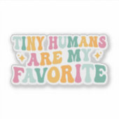 Sticker Les minuscules humains sont mes préférés (Devant)
