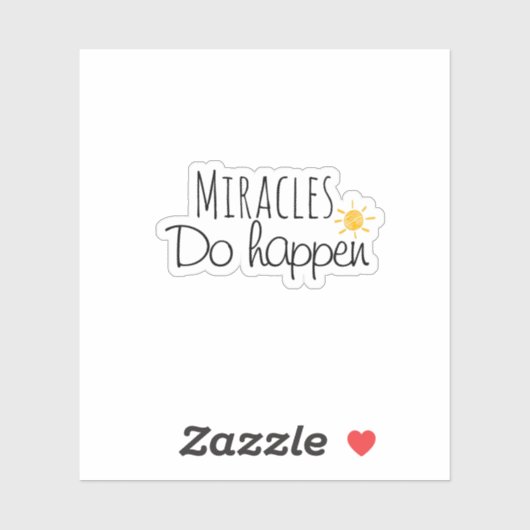 Sticker Les miracles arrivent, la simple typographie (Feuille)