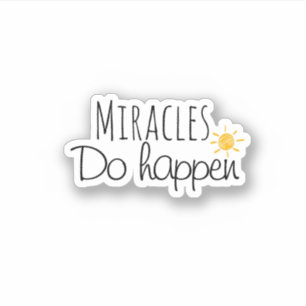 Sticker Les miracles arrivent, la simple typographie