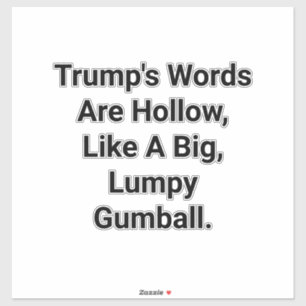 Sticker Les paroles de Trump sont creuses Jeff Hankamer Ar