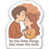 Sticker Les Petites Choses Signifient Le Plus (Recto)