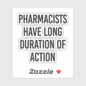 Sticker Les pharmaciens ont une longue durée d'action (Feuille)