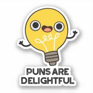 Sticker Les Puns Sont De Délicieux Amusants Pun À Bulbe