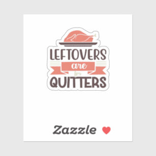 Sticker Les Restes Sont Pour Quitters Drôle Thanksgiving Q