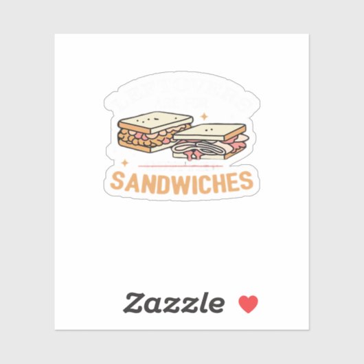 Sticker Les Restes Sont Pour Quitters Sandwichers Essentie (Feuille)