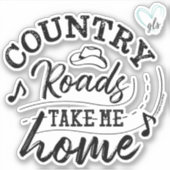 Sticker Les routes de campagne me ramènent chez moi ©Graph (Devant)