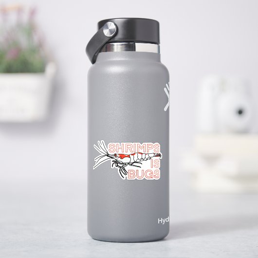 STICKER LES SHRIMPS SONT DES BOGUES - NÉOCARIDINA (HydroFlask)
