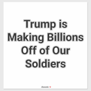 Sticker Les troupes font des milliards pour Trump Hankamer