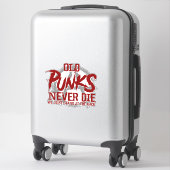 Sticker Les Vieux Punks Ne Meurent Jamais On Se Trouve Jus (Sur valise)