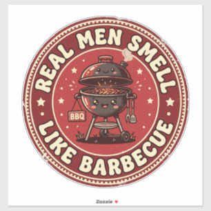 Sticker Les vrais hommes sentent le barbecue Grillades r