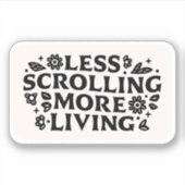 Sticker Less scrolling more living mindfulness quotes (Devant)