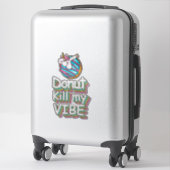 Sticker Licorne Ne Tue Pas Ma Vibration (Sur valise)