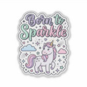 Sticker Licorne née pour briller Graphisme Merch Desig (Devant)