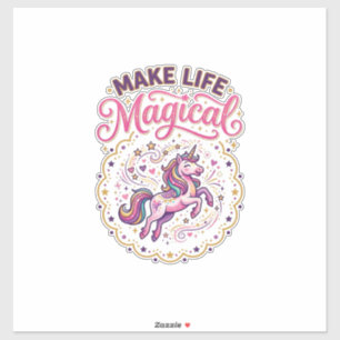 Sticker Licorne Rendre La Vie Magique POD Prêt Fond Blanc