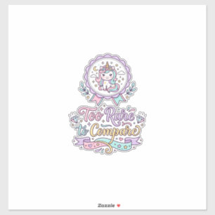 Sticker Licorne Trop Rare pour Comparer T-Shirt Cute Paste