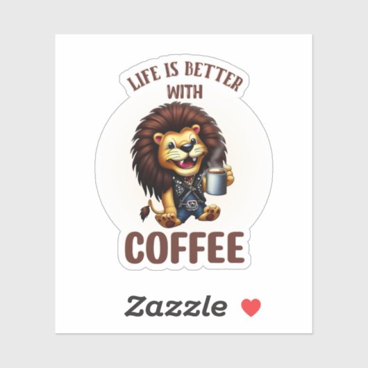 STICKER LIFE IS BETTER WITH A COFFEE, LION (Feuille)
